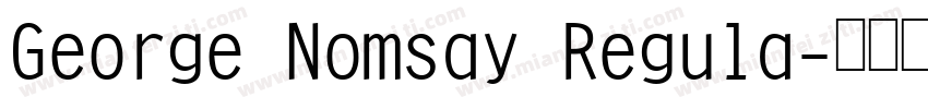 George Nomsay Regula字体转换